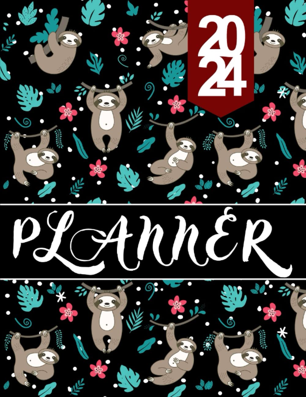 Sloth planner 2024: Weekly and Monthly For a More Organised
