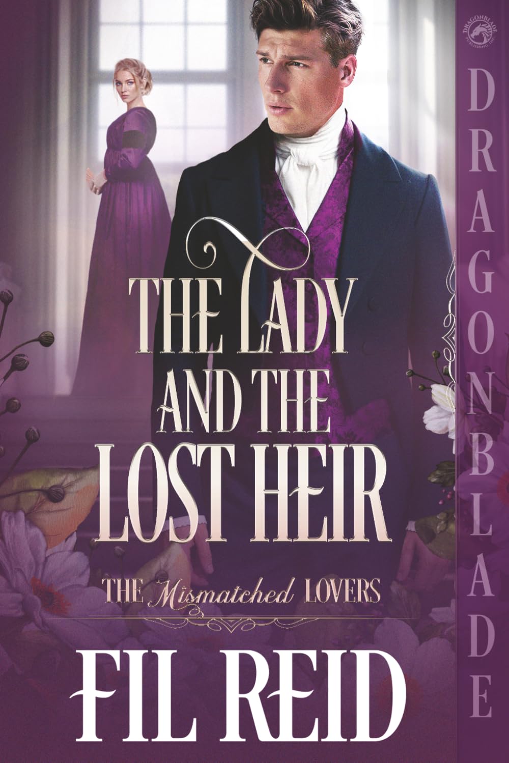 The Lady and the Lost Heir: A Regency Historical Romance (The Mismatched Lovers)