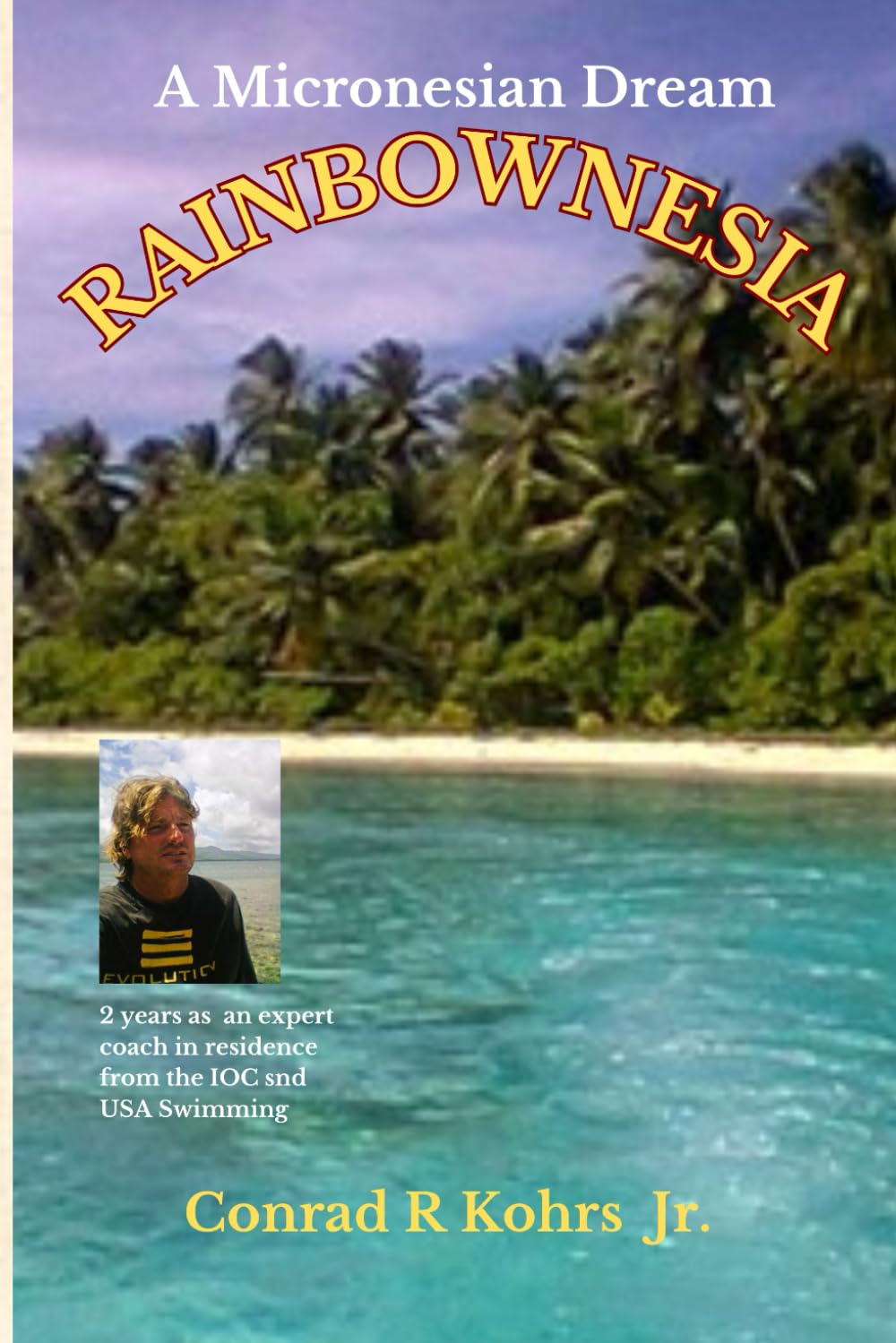 RAINBOWNESIA: A Micronesian Dream (Outta' Nowhere)
