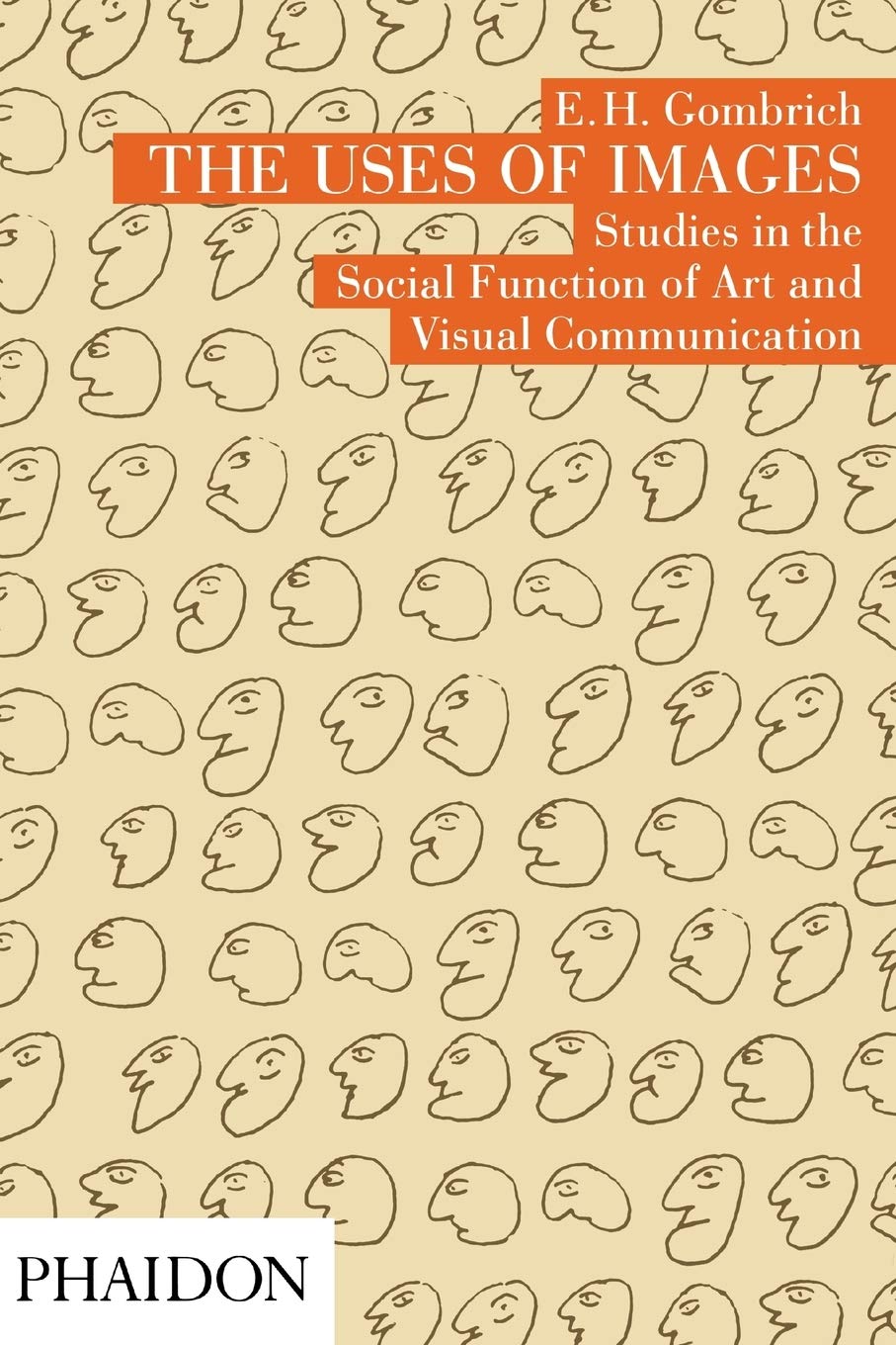 The Uses Of Images. Studies In The Social Function Of Art And Visual Communication