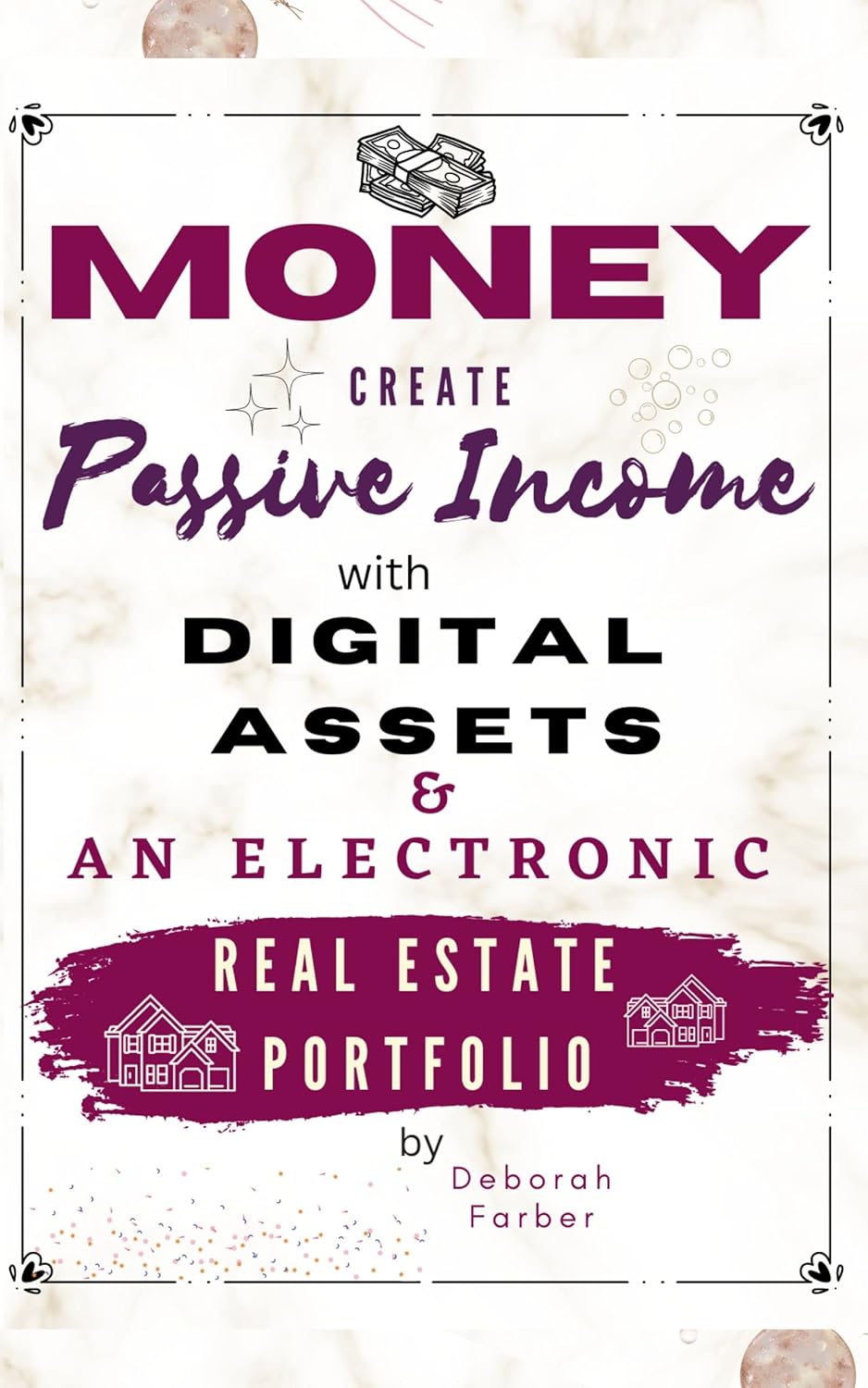 Money Create Passive with Digital Assets & an