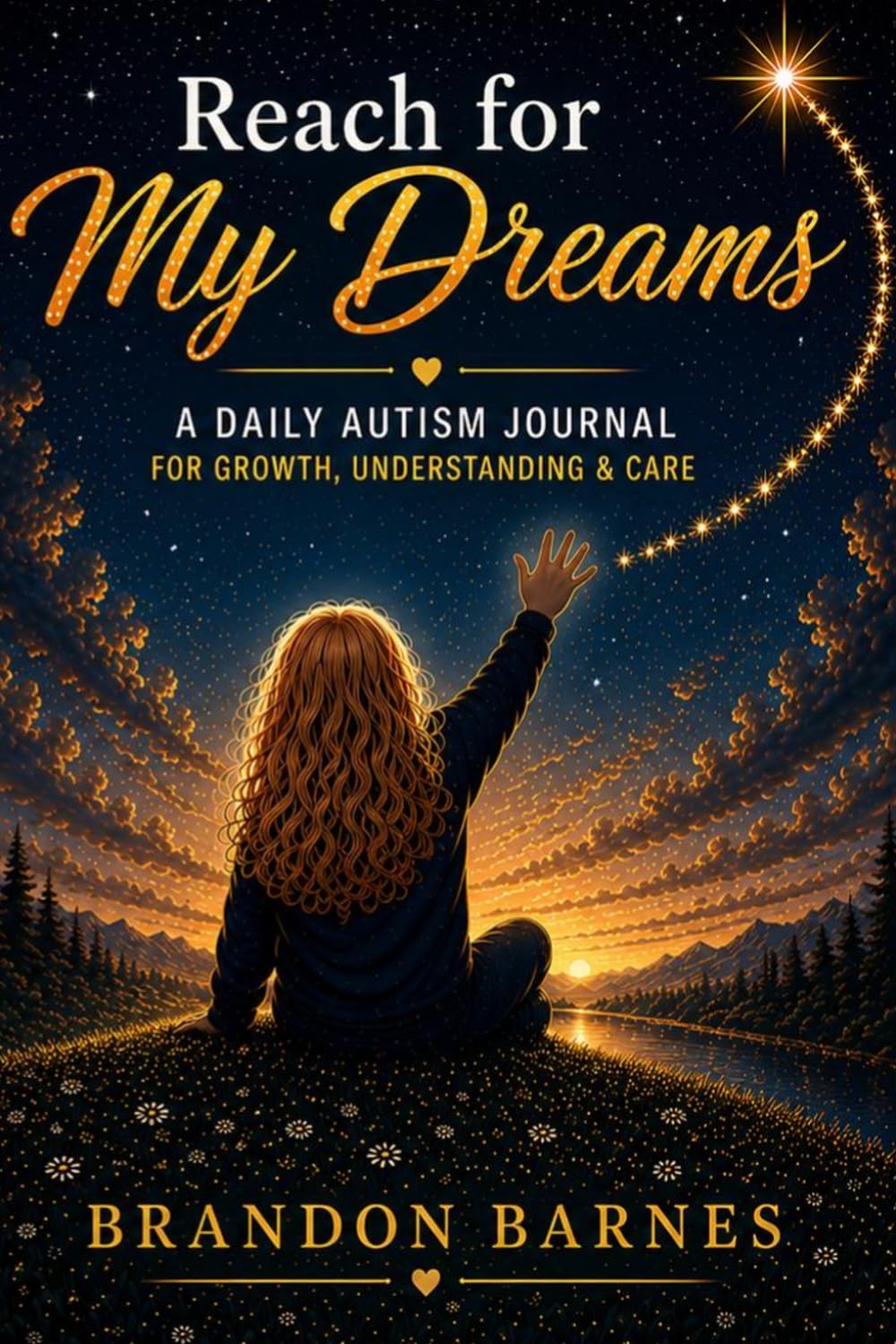 Reach For My Dreams: So I Can Touch The Stars