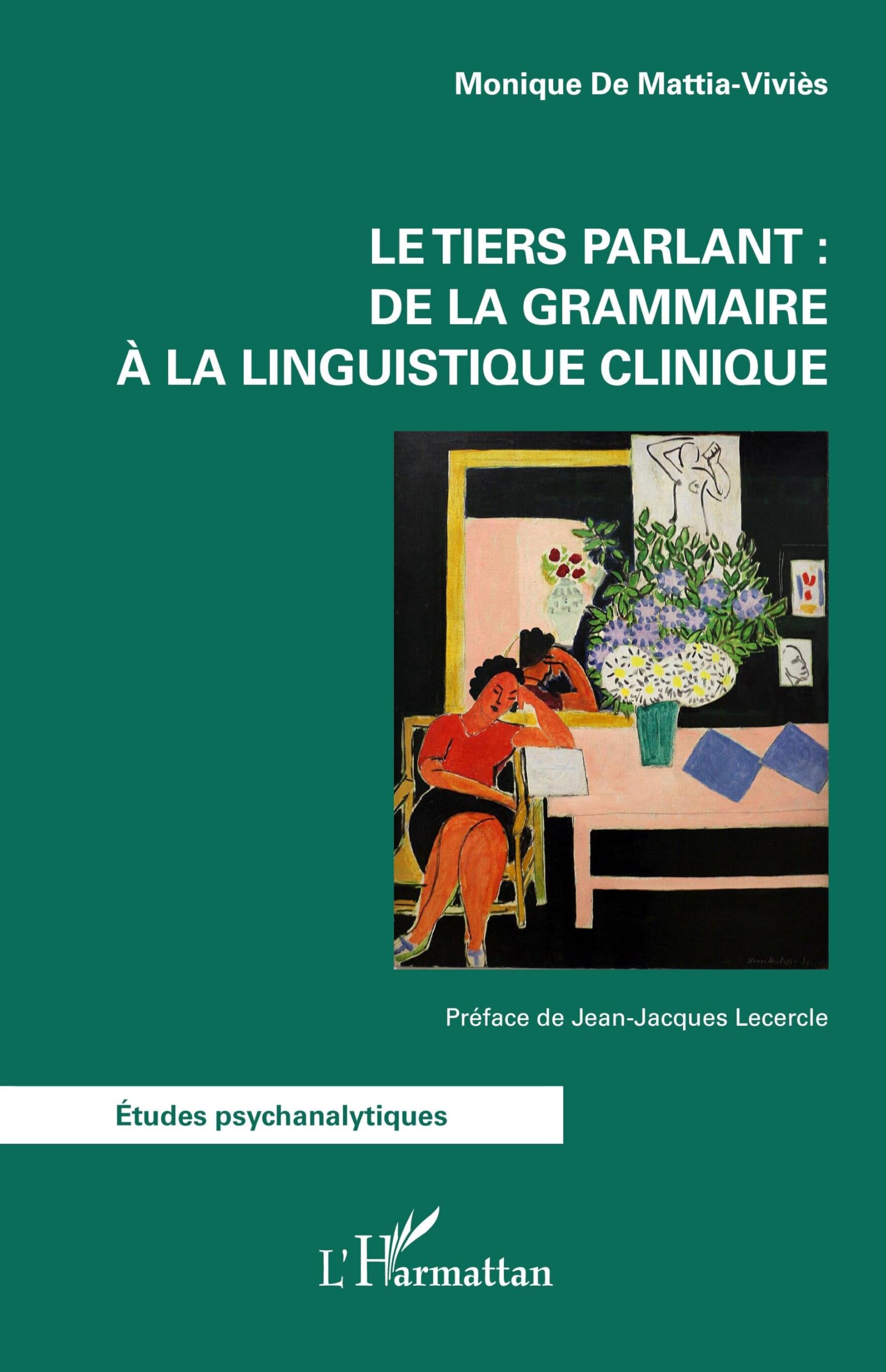 Le tiers parlant : de la grammaire à la linguistique clinique (Études Psychanalytiques)