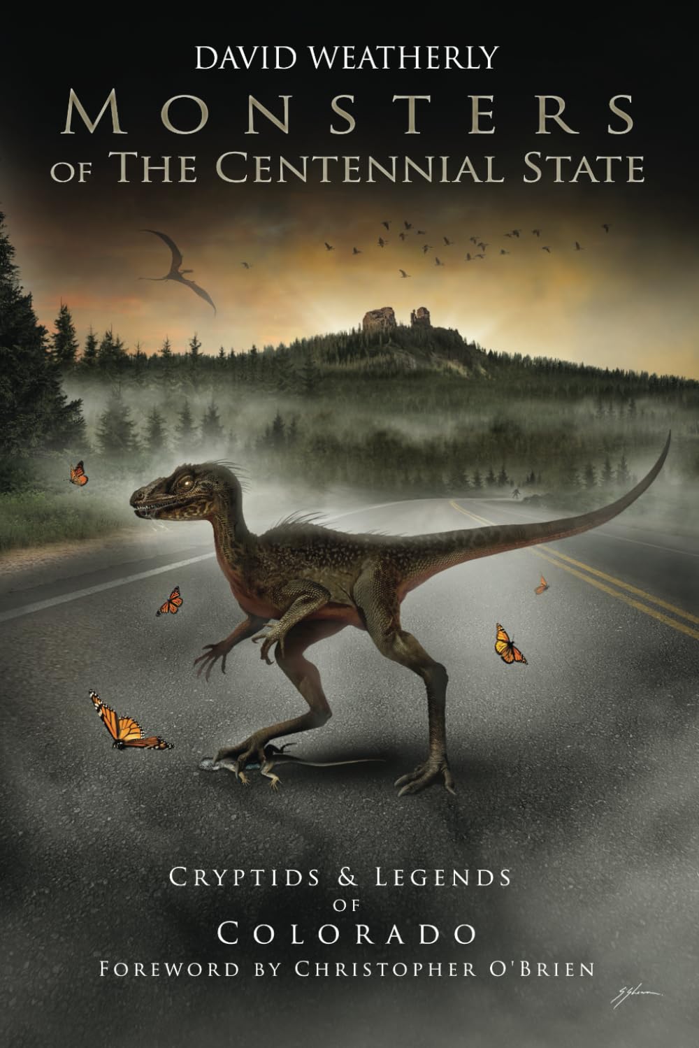 Monsters of the Centennial State: Cryptids & Legends of Colorado (Monsters of America)