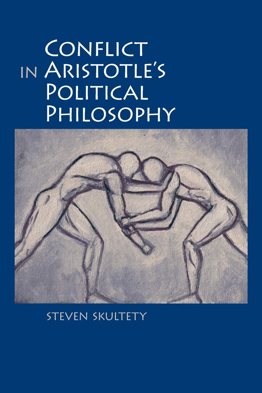 Conflict in Aristotle's Political Philosophy (SUNY series in Ancient Greek Philosophy)