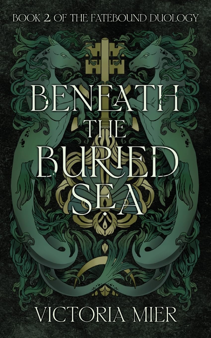 Beneath the Buried Sea (The Fatebound Duology)