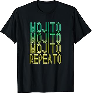 Mojito Repeato Rum Cocktail Drinkers MOJITO DAY July 11 T-Shirt