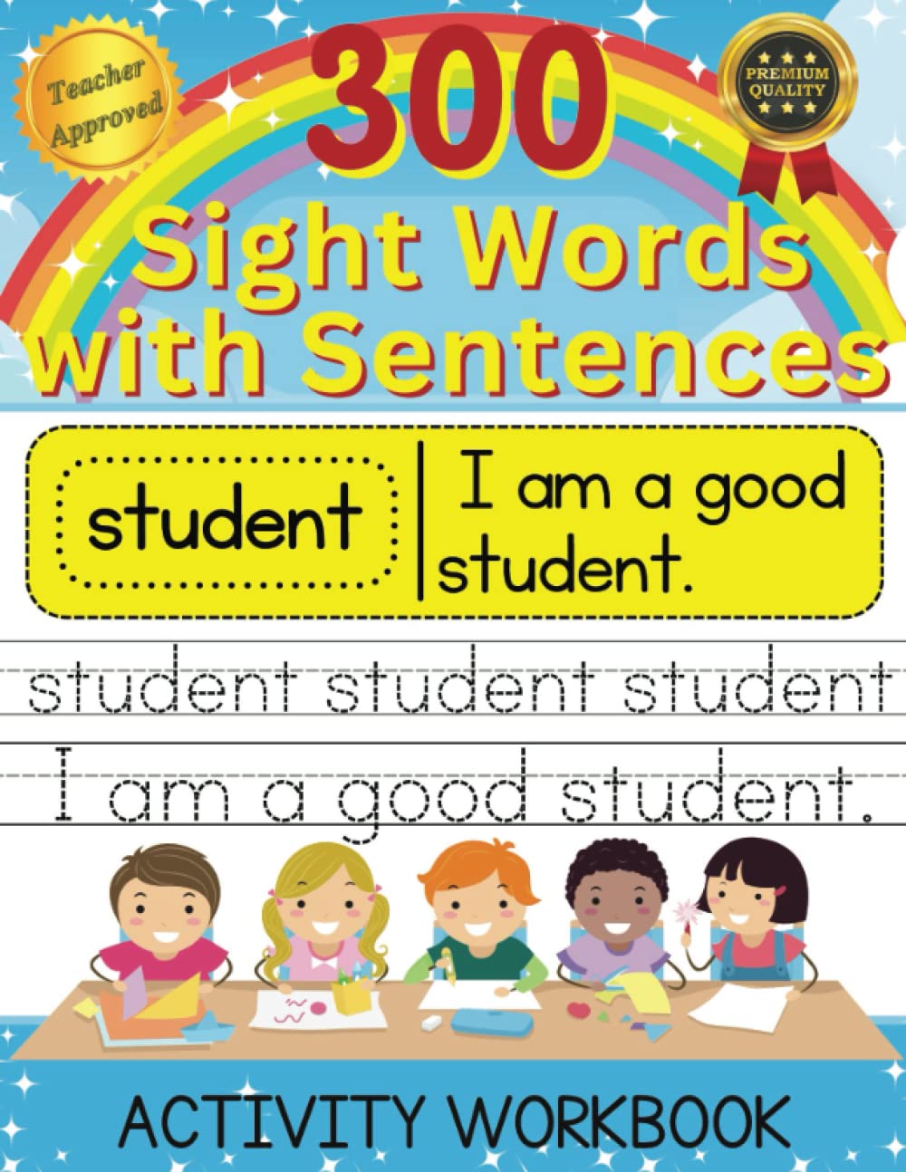 300 Sight Words with Sentences: Practice Handwriting Workbook for Kids Ages 5-8 with 300 Most Common High Frequency Words to Learn to Read, Trace and Practice Handwriting