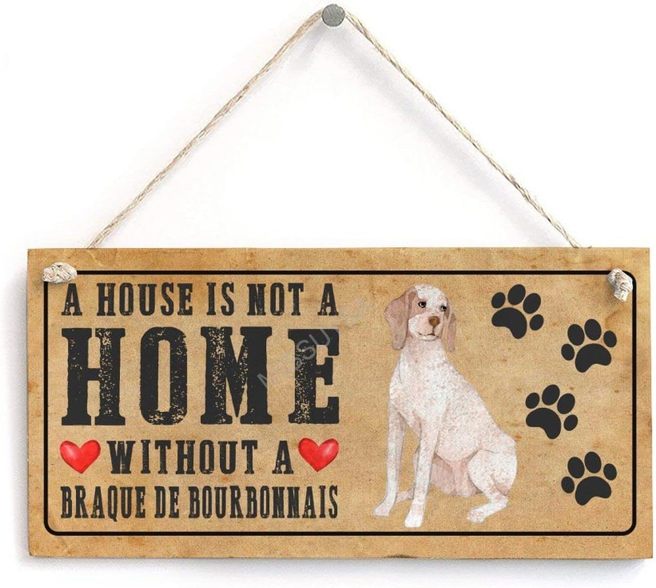 Wooden Signs, Rustic A House is Not A Home Without A Braque De Bourbonnais Sign Plaque Pianted Puppy Decor Garden Outdoor Wall Art 12"x24",
