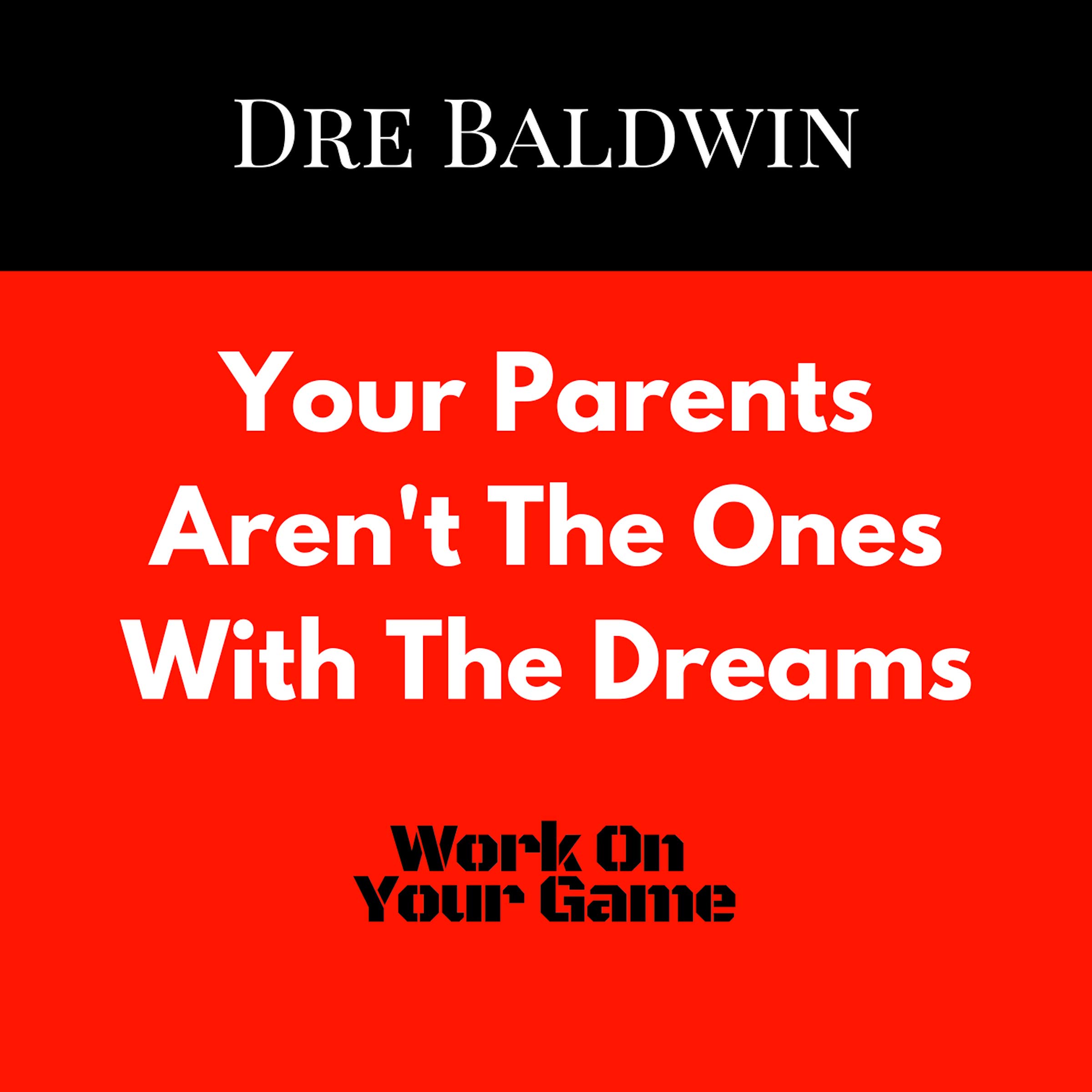 Cover art for Your Parents Aren't the Ones with the Dreams