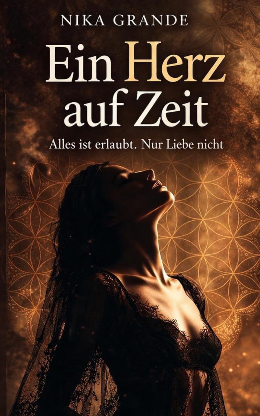 Ein Herz auf Zeit: Alles ist erlaubt. Nur Liebe nicht - Spicy Romance
