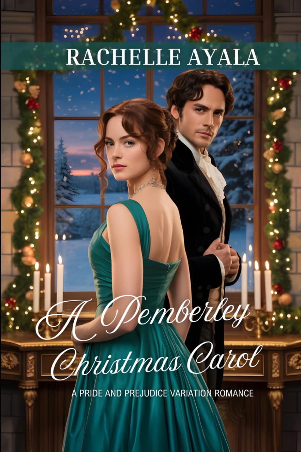 A Pemberley Christmas Carol: A Pride and Prejudice Variation Romance (A Very Darcy and Elizabeth Holiday Romance)