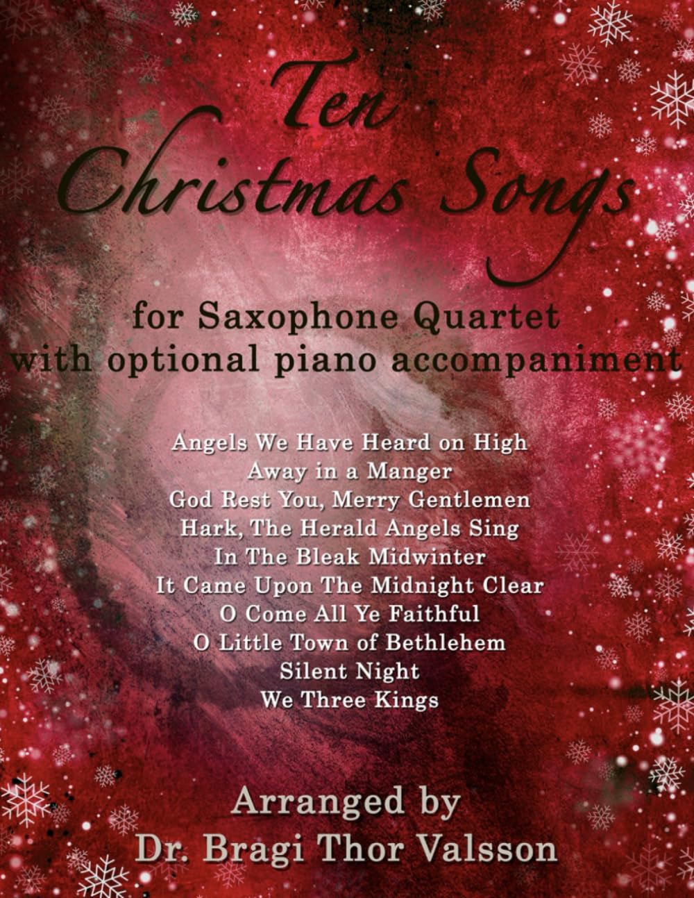Ten Christmas Songs - Saxophone Quartet with optional Piano Accompaniment