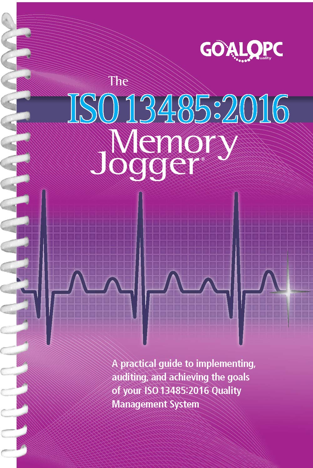 The ISO 134852016 Memory Jogger Jeremy Hazel, GOAL/QPC, GOAL/QPC