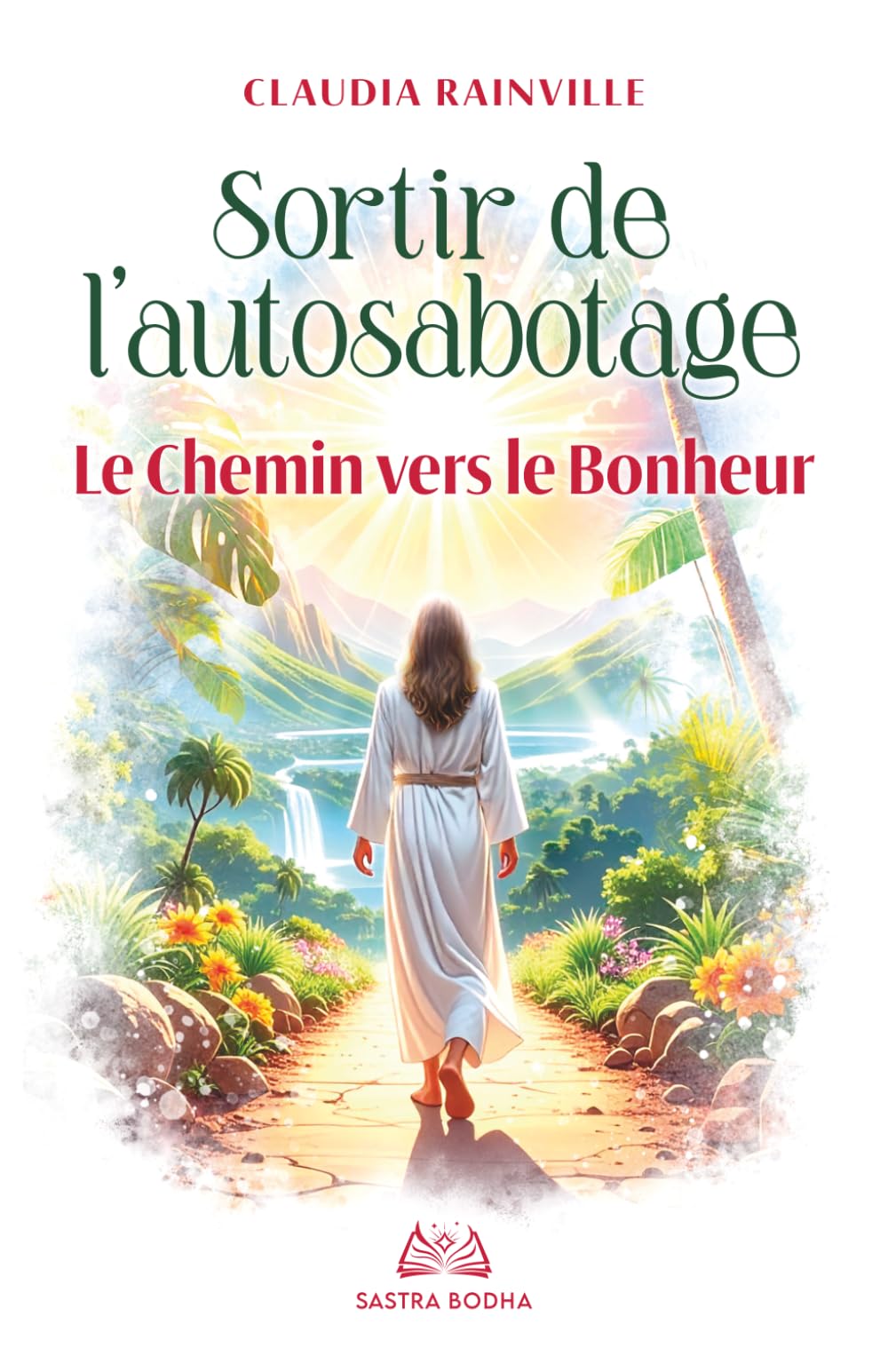 Sortir de l'Autosabotage: Le chemin vers le bonheur