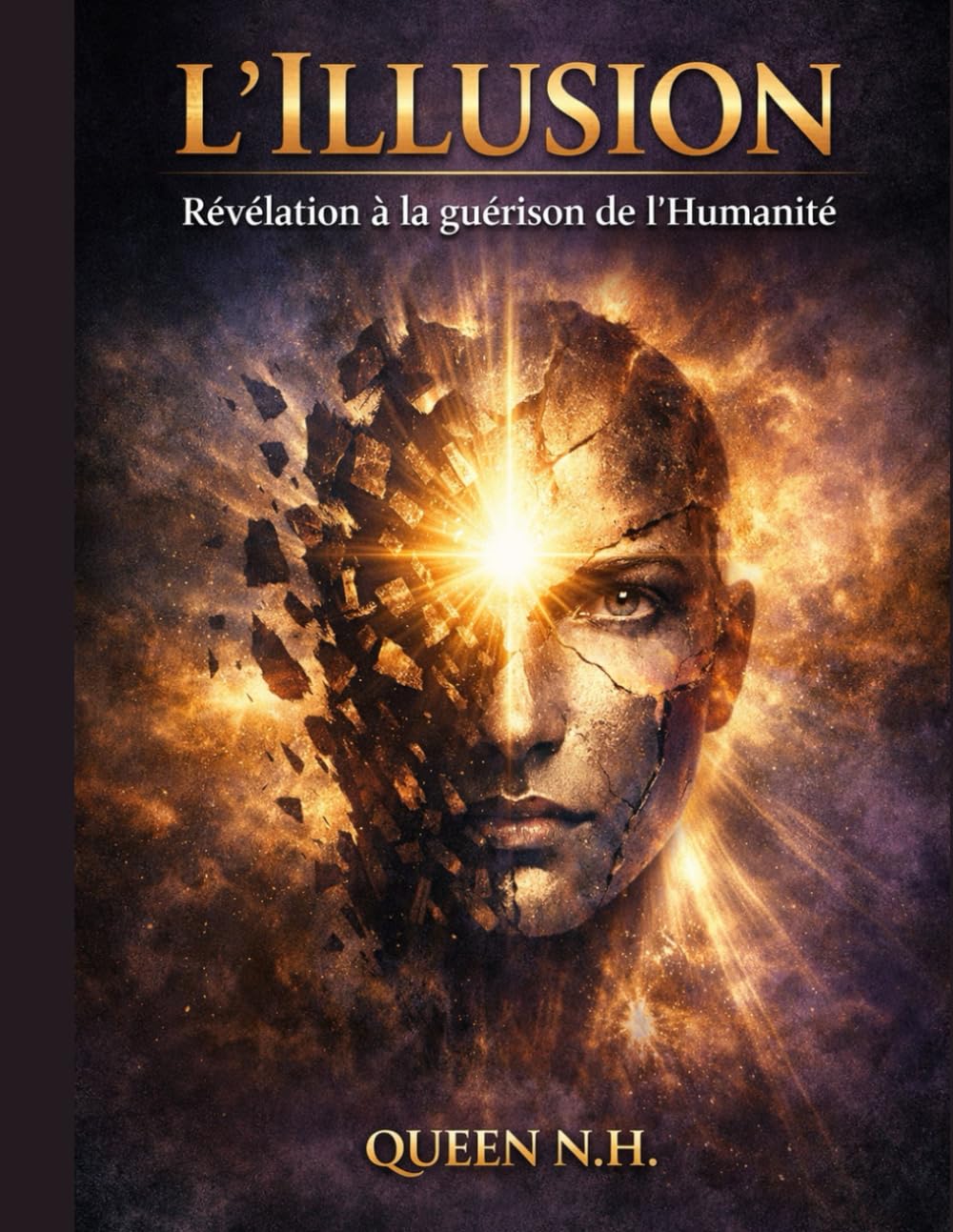 L'illusion - Révélation à la guérison de l'Humanité