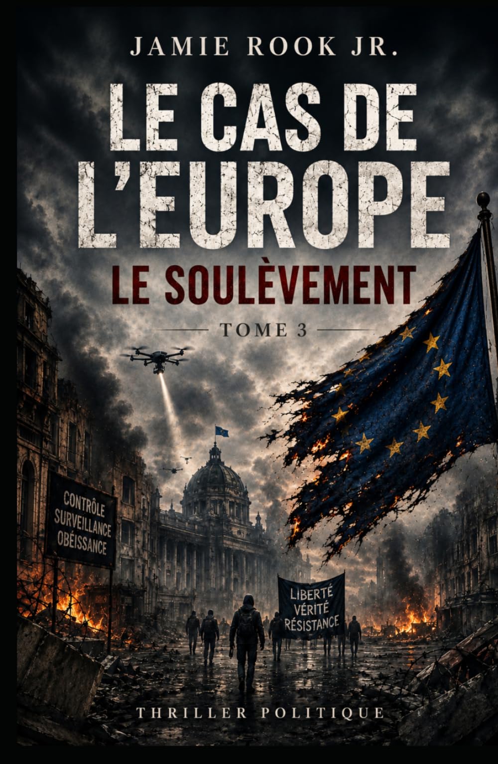 Le Cas de l’Europe: Le Soulèvement (L’EFFONDREMENT DE L’EUROPE)