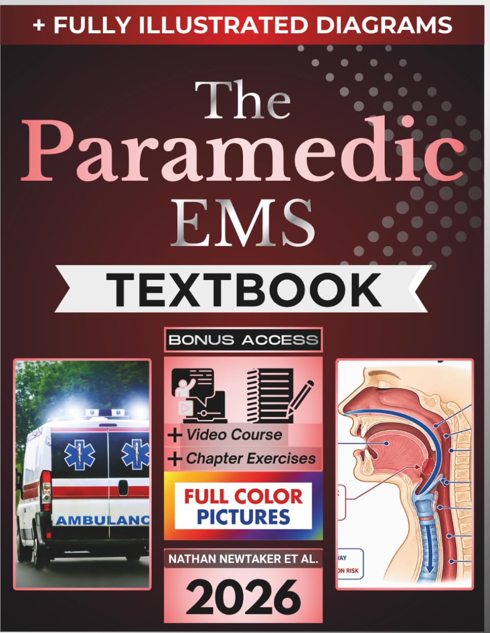 THE PARAMEDIC EMS TEXTBOOK: Fully Illustrated Clinical Guide to Field Assessment, Emergency Decision-Making, Airway Care, Shock, Cardiology, Trauma, and EMS Certification Prep
