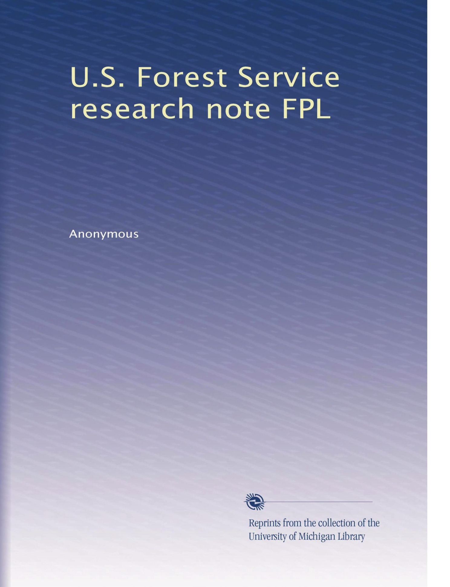 Nota di ricerca del Servizio forestale degli Stati Uniti FPL: Volume 1