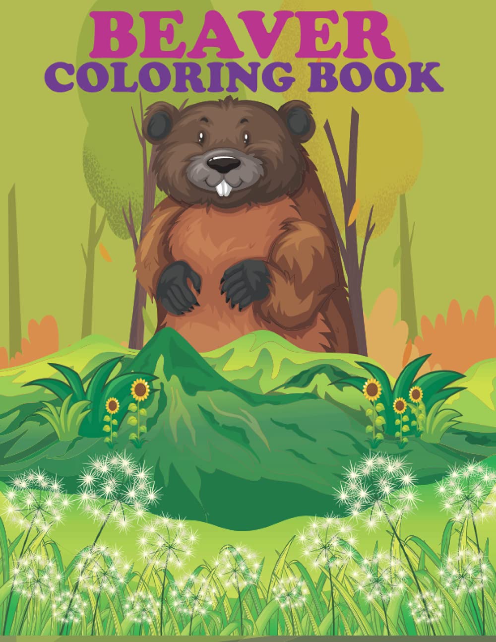 Beaver Coloring Book: Stress Relieving Unique Designs Beaver For Adults And Kids Coloring Pages.