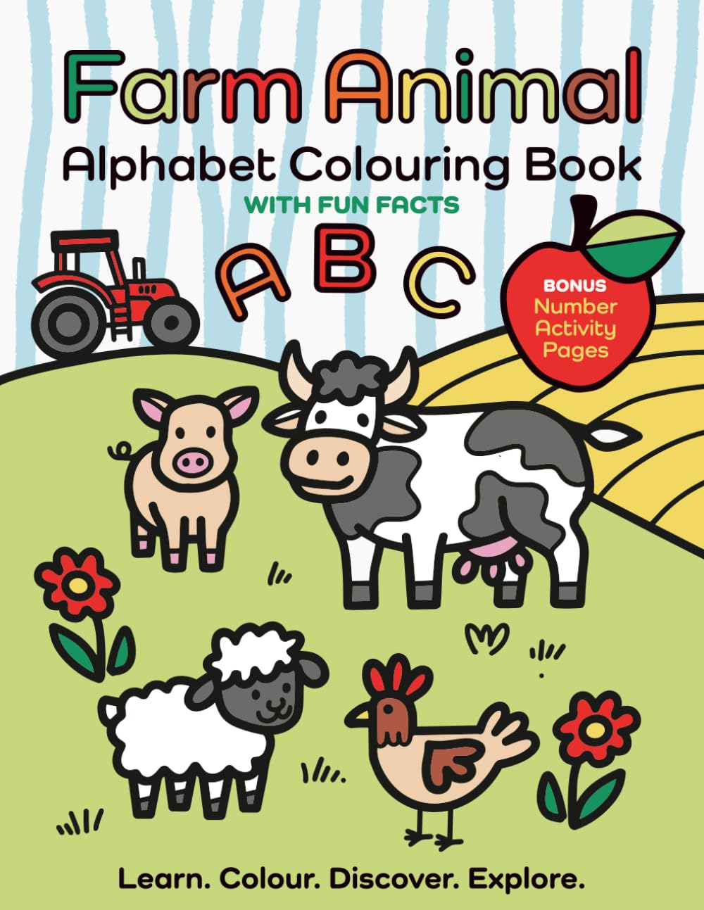 Farm Animal Alphabet Colouring Book with Fun Facts: With Bonus Number Activity Pages (Little Explorers Alphabet ABC Colouring Books with Fun Facts for Ages 2-5)