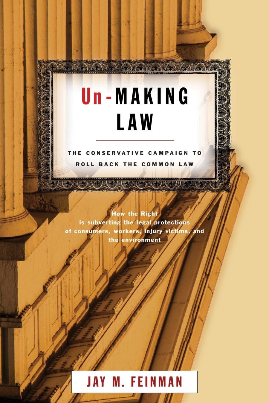 Buy Un-Making Law: The Conservative Campaign to Roll Back the Common Law — BookShops.in