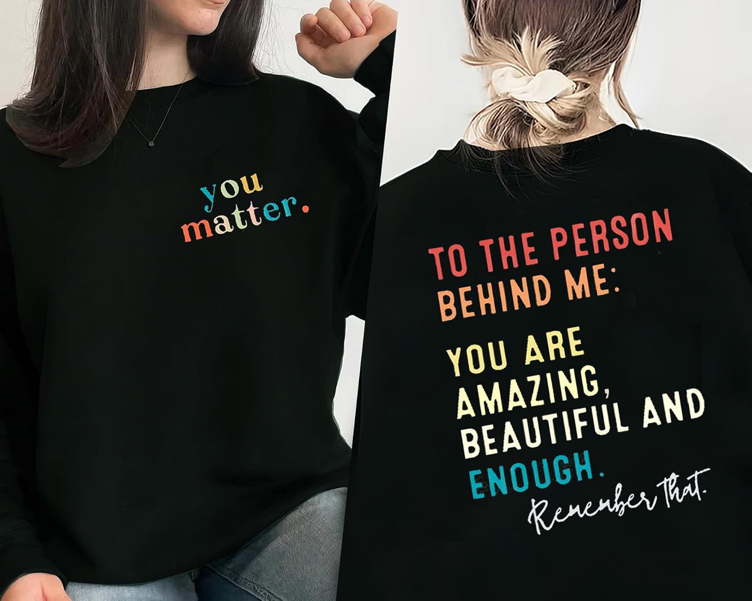 COLORFUL BLING You Matter Sweatshirt Women Mental Health Person Behind Me Love Heart Graphic Inspirational Pullover Tops