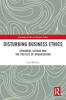 Disturbing Business Ethics (Routledge Studies in Business Ethics)
