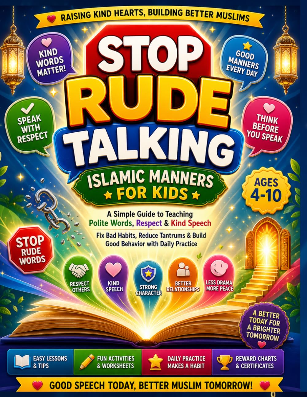 Stop Rude Talking – Islamic Manners for Kids: A Simple Guide to Teaching Polite Words, Respect & Kind Speech | Fix Bad Habits, Reduce Tantrums & Build Good Behavior with Daily Practice for Ages 4–10