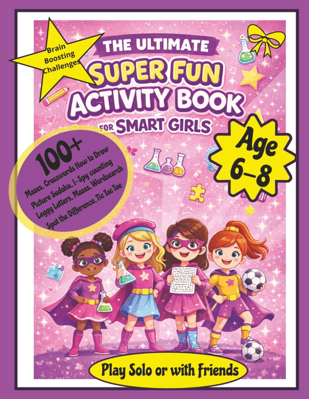 Smart Girls Activity Book: 100+ Mazes, Word Searches, Crosswords, Sudoku & Drawing Challenges for Kids Ages 6–8