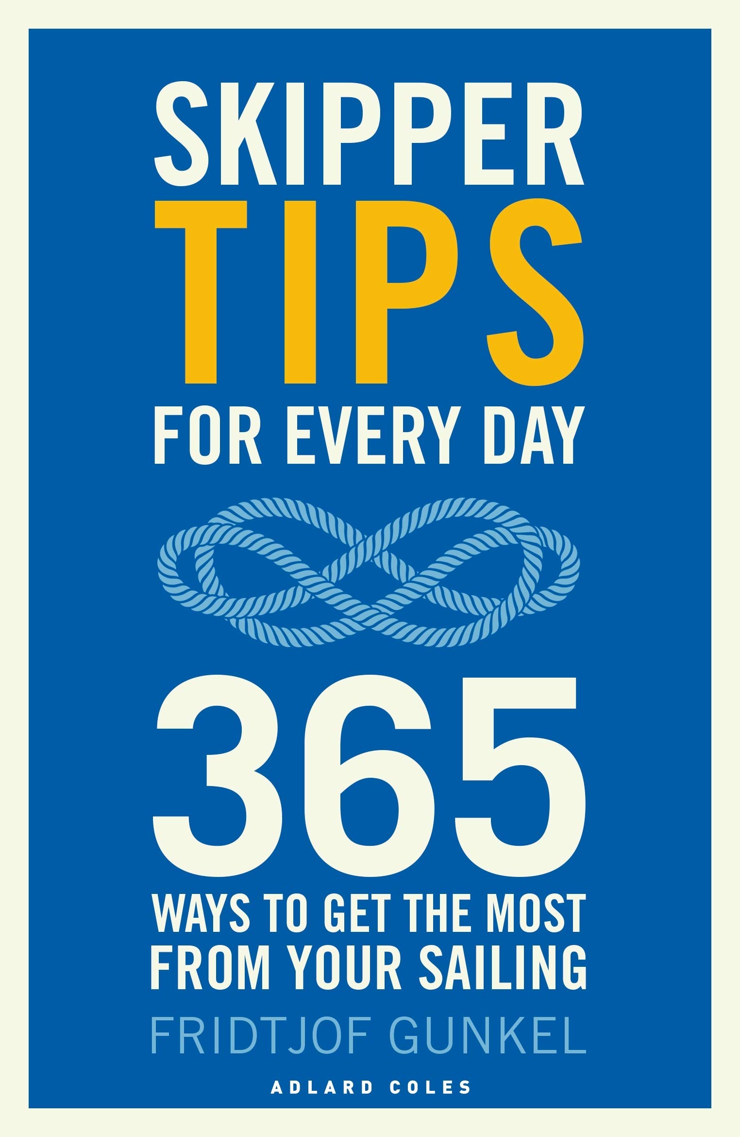 Skipper Tips for Every Day: 365 ways to get the most from your s