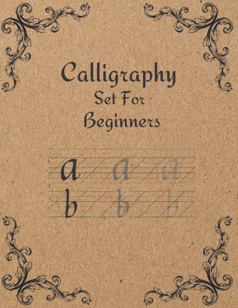 Calligraphy Set For Beginners: 120 Sheet of Calligraphy Practice Paper Hand Lettering Workbook