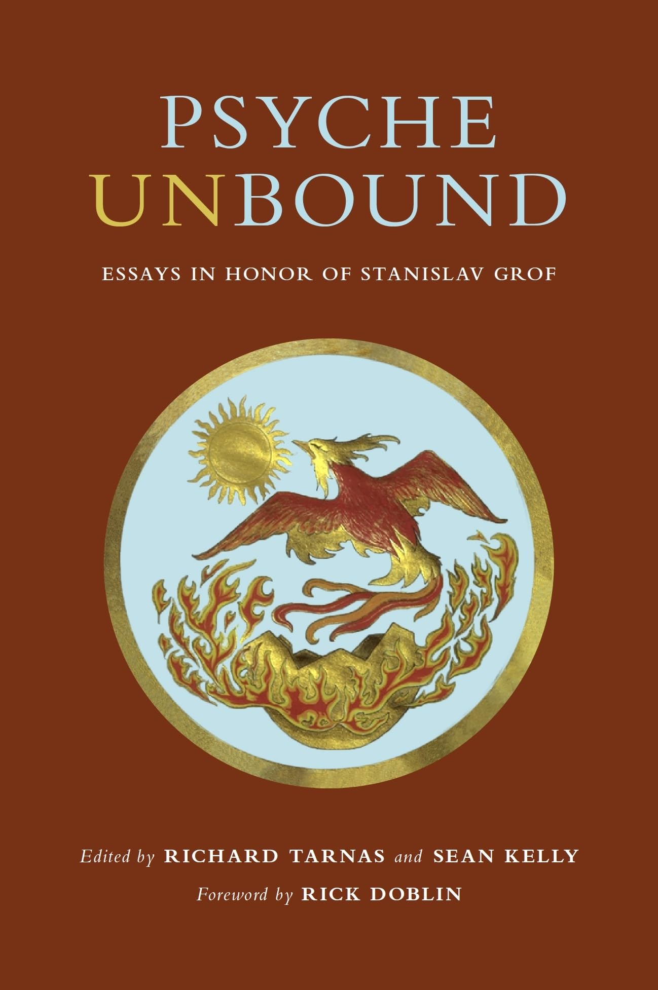 Psyche Unbound Essays in Honor of Stanislav Grof (Hardback Book)