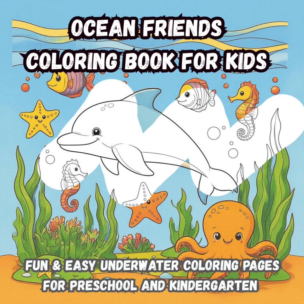 Ocean Friends Coloring Book for Kids: Fun & Easy Underwater Coloring Pages for Preschool and Kindergarten