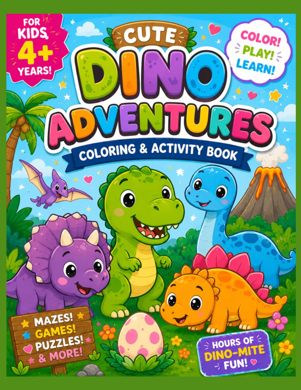 CUTE DINO ADVENTURES: COLORING AND ACTIVITY BOOK (LITTLE DINO FRIENDS : Fun Dinosaur Coloring Book for Children)