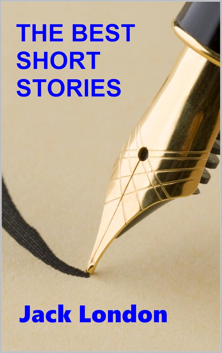 The Best Short Stories of Jack London eBook London, Jack
