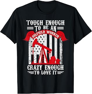 Oilfield Oilman Drilling Rig - Fracking Oilfield Worker T-Shirt