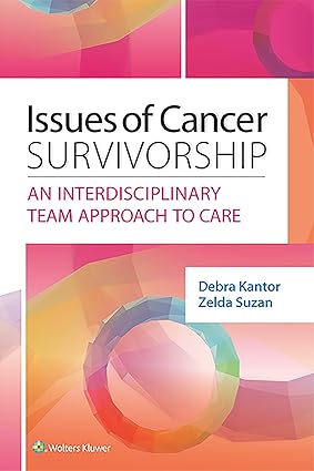 Issues Of Cancer Survivorship An Interdisciplinary Team Approach To Care (Pb 2016)
