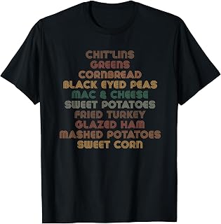 Chitterlings Chitlins Greens Soul Food Black Thanksgiving T-Shirt