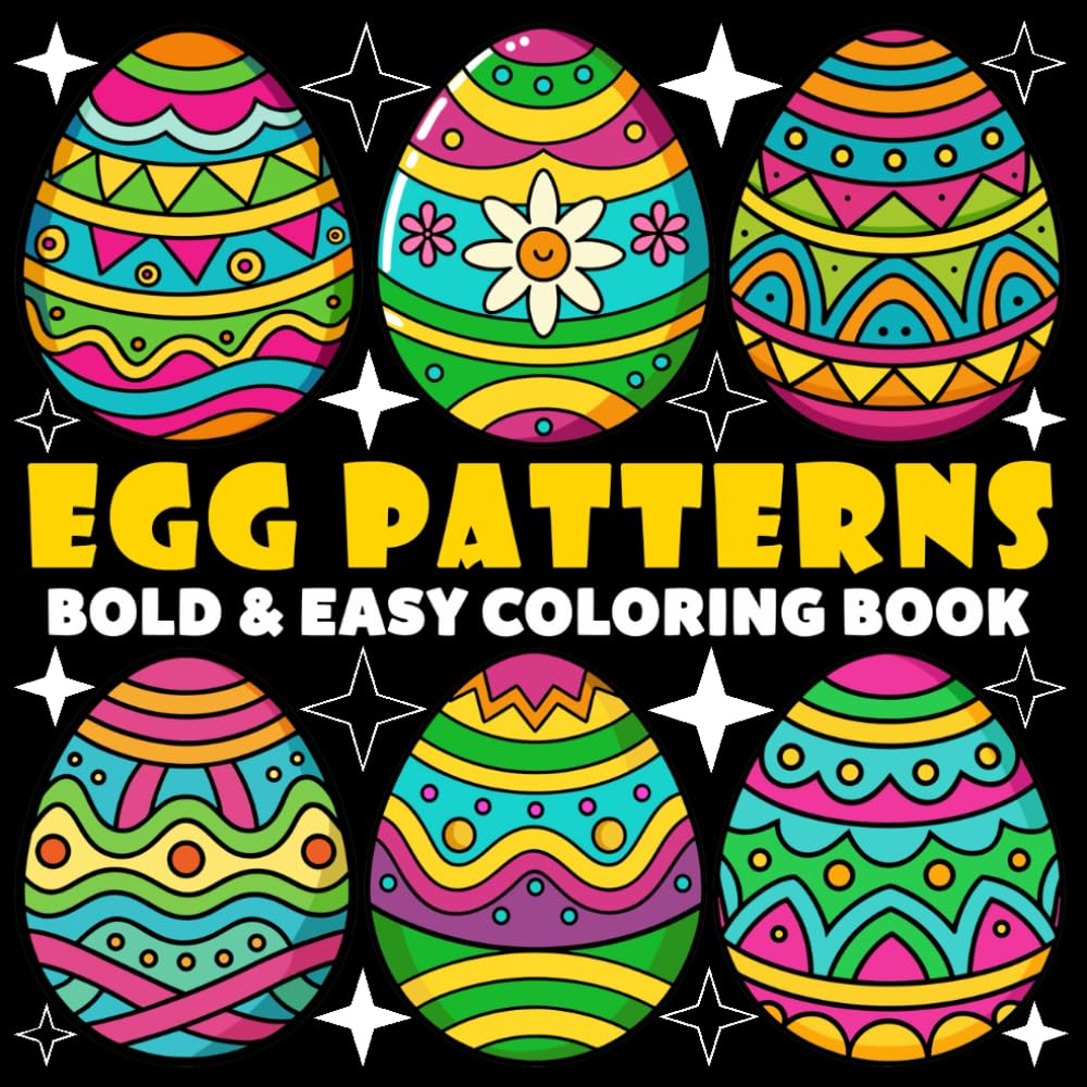 Egg Patterns Coloring Book | Bold and Easy Coloring Book: 70 Pages - 8.5" x 8.5" - For Mandala Lovers (Bold & Easy Coloring Book Series)