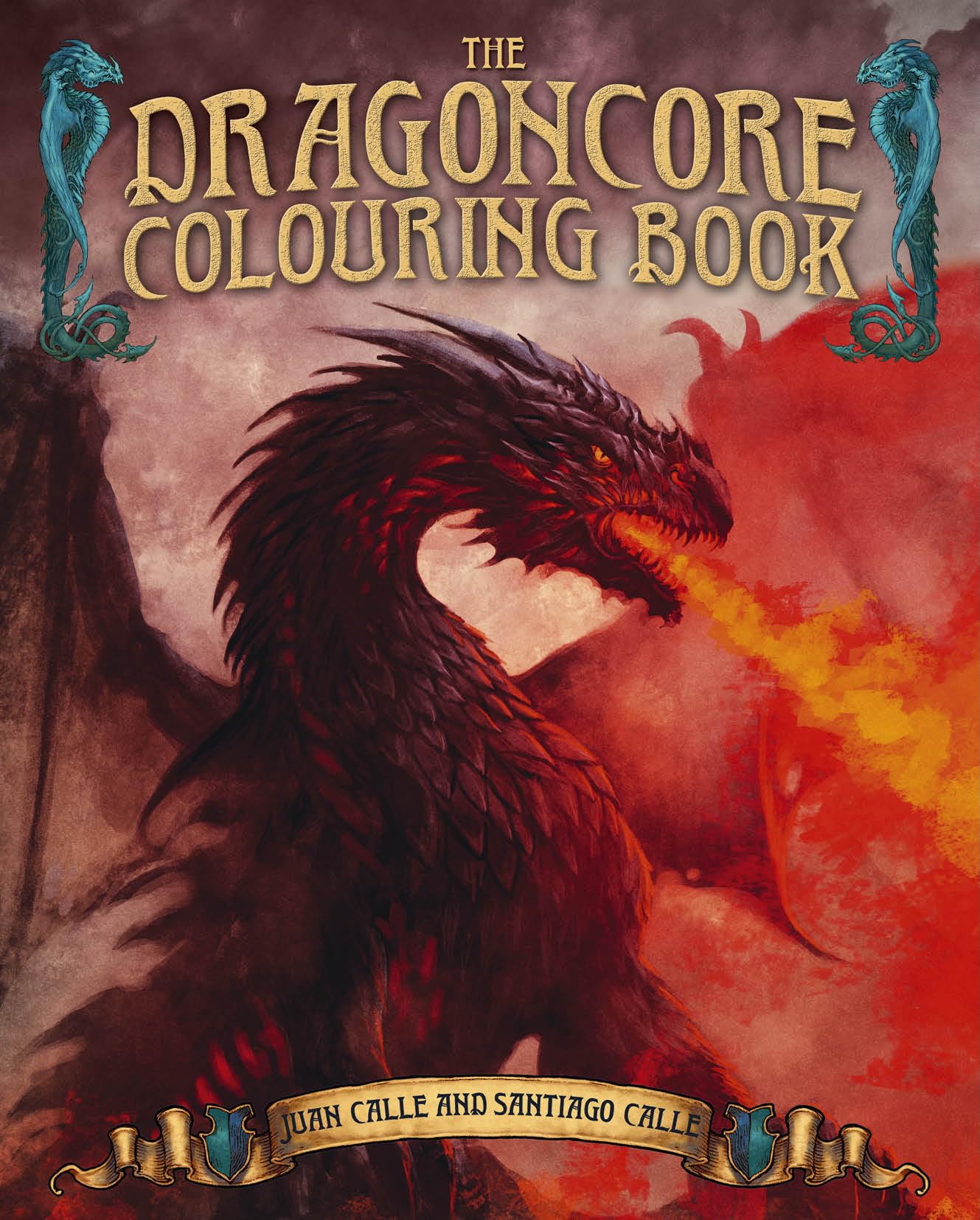 The Dragoncore Colouring Book: Features 40 Illustrations of Fantasy's Most Legendary Monster