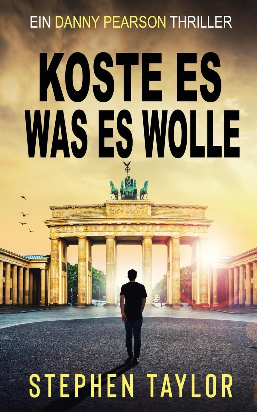 Koste es, was es wolle: German Translation of Whatever It Takes: 13 (Die Danny Pearson Thriller-Serie)