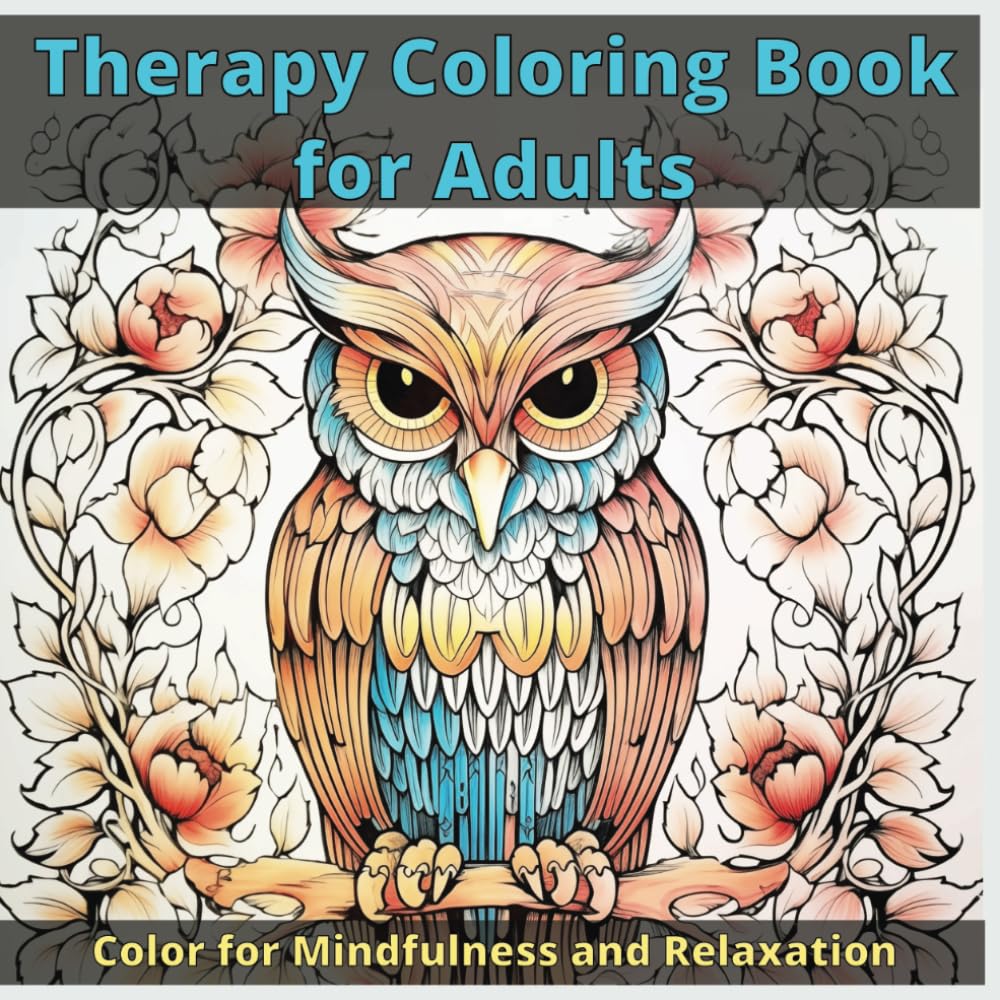 Amazon.com: Therapy Coloring Book for Adults: Color for Mindfulness and ...
