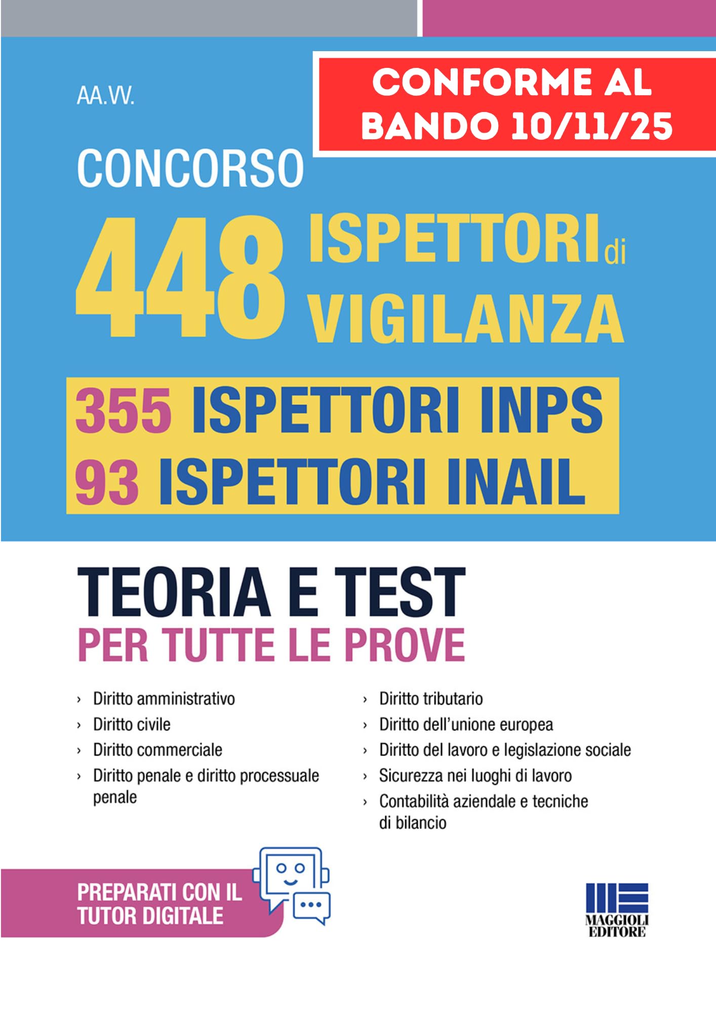 Concorso 448 ispettori di vigilanza, 355 ispettori INPS e 93 ispettori INAIL. Teoria e test per tutte le prove. Conforme al bando 10/11/25