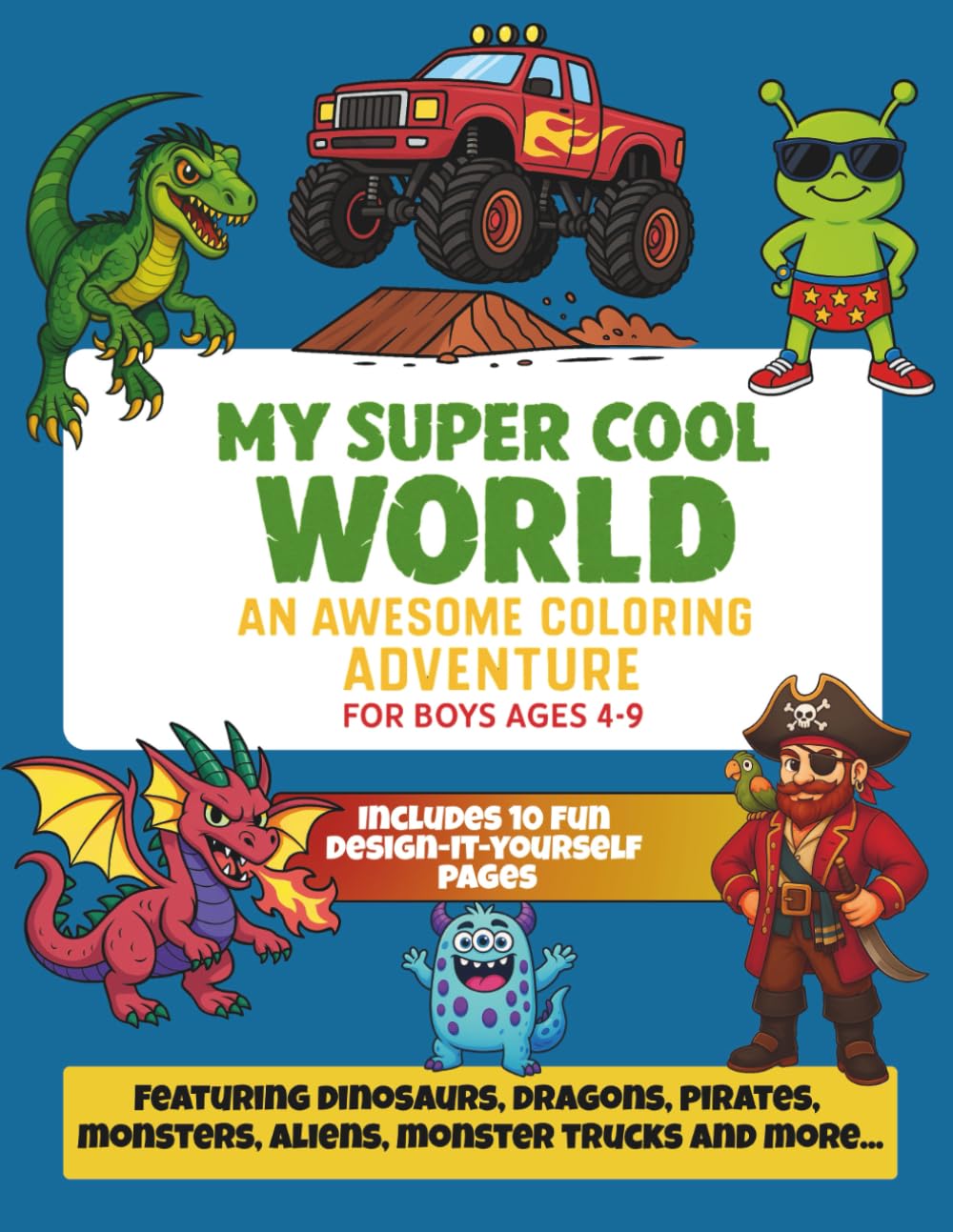My Super Cool World: An Awesome Coloring Adventure (My World Coloring Books)