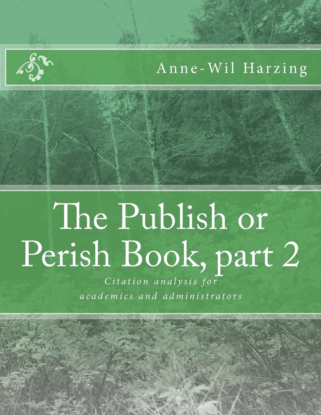 The Publish or Perish Book, part 2: Citation analysis for academics and administrators
