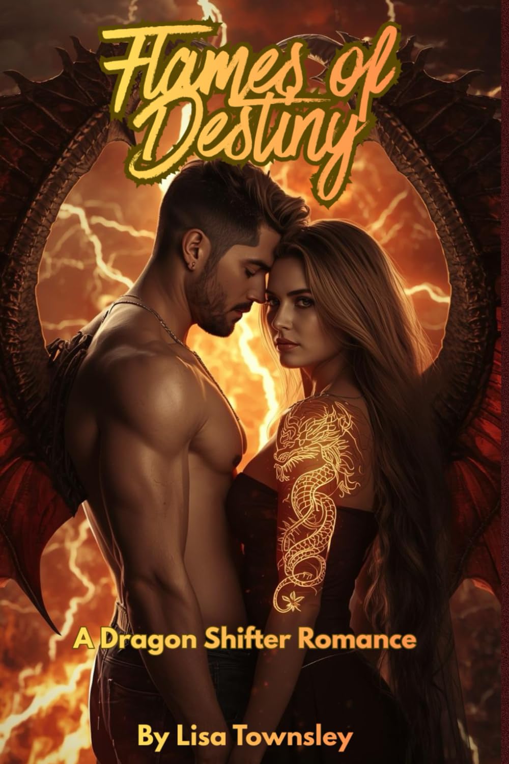 Flames of Destiny: A Dragon Shifter Romance: Prophecy-Driven Fated-Mates Romance of Magic and Fire, Dark-Prophecy Fated-Mates Paranormal Fantasy