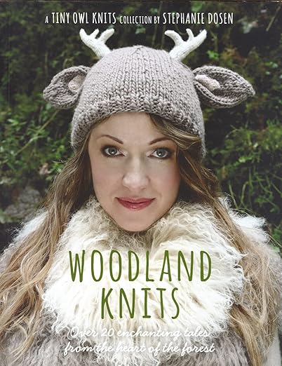 Woodland Knits: Over 20 Enchanting Tales from the Heart of the Forest