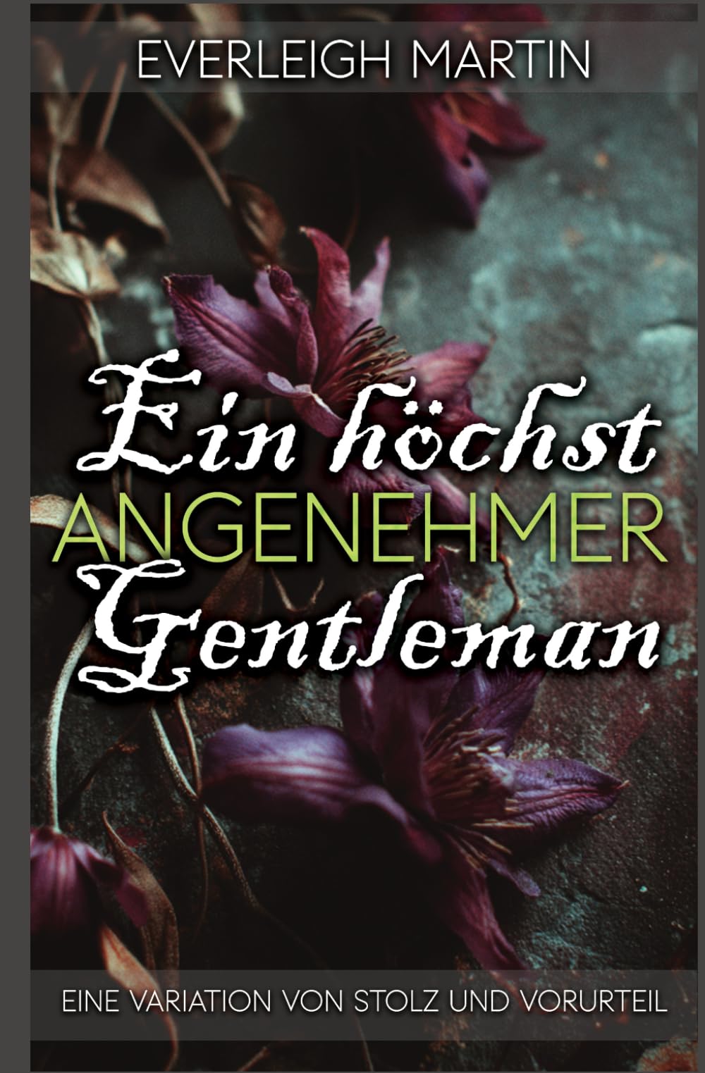 Ein höchst angenehmer Gentleman: Eine Variation von Stolz und Vorurteil