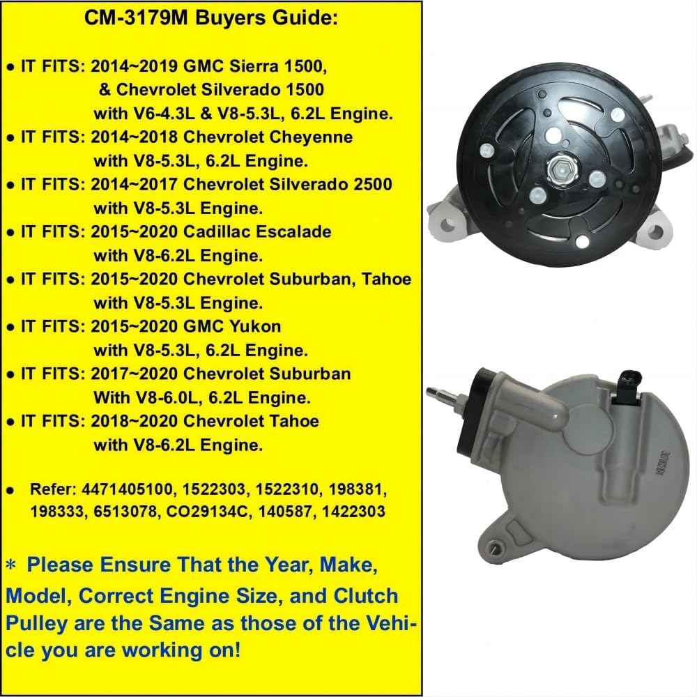 New CM-3179M Auto A/C Compressor, Fits 2014~2020 GMC Sierra Yukon Chevrolet Suburban Tahoe 1500 2500 Cadillac Escalade with 4.3L 5.3L 6.2L Engine. Refer:1522303,1522310,198381,198333,6513078,CO29134C.